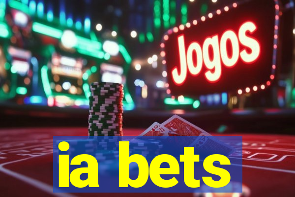 ia bets